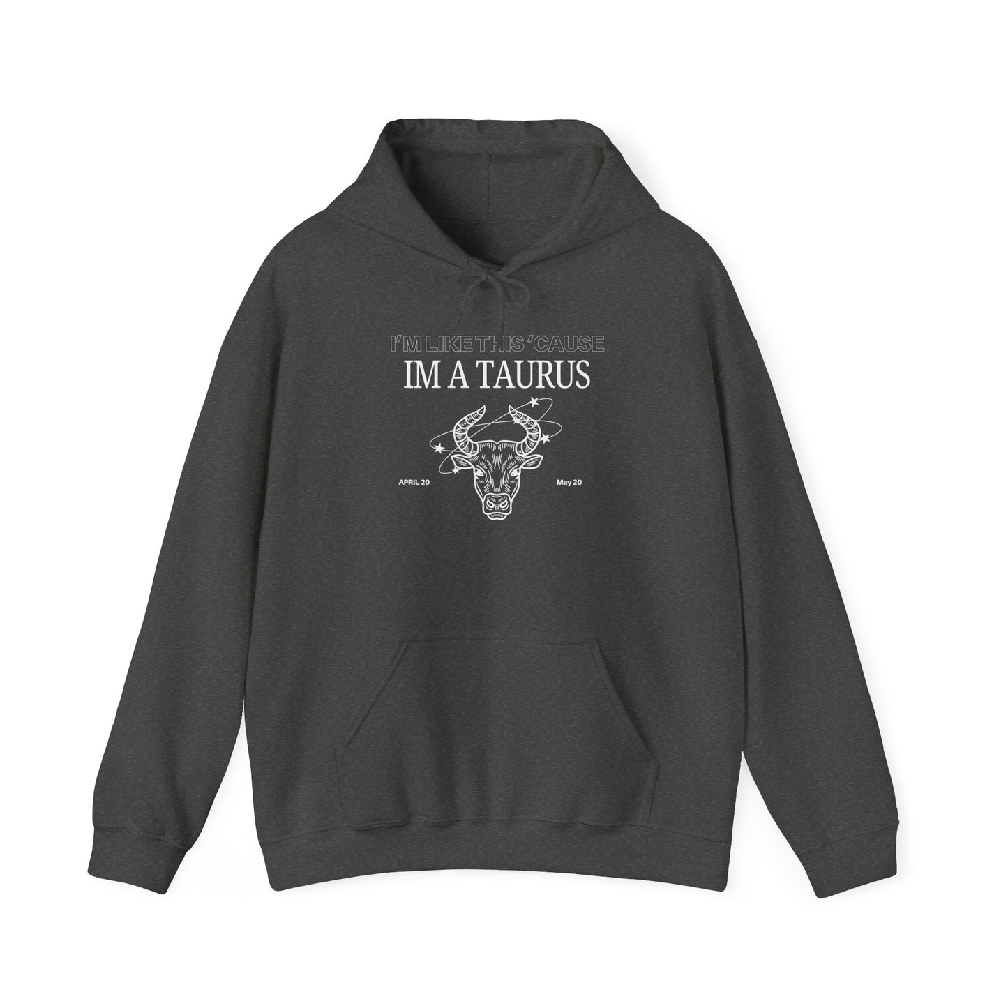 TAURUS SZN HOODIE - IM A TAURUS