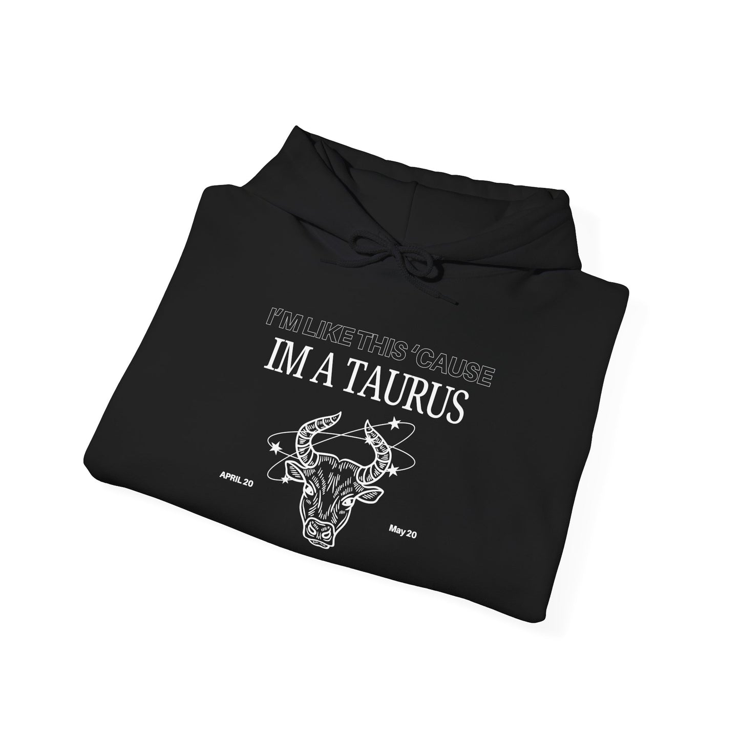TAURUS SZN HOODIE - IM A TAURUS