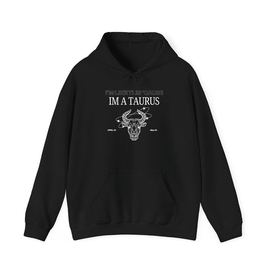 TAURUS SZN HOODIE - IM A TAURUS